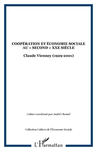 Cooperation Et Economie Sociale Au Second Xxeme Siecle: Claude Vienney (1929-2001)