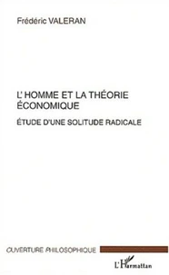 L'homme et la théorie économique. Etude d'une solitude radicale