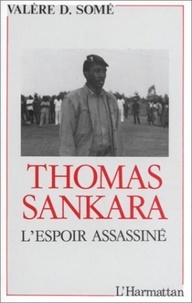 Valère D. Somé - Thomas Sankara: l'espoir assassiné.