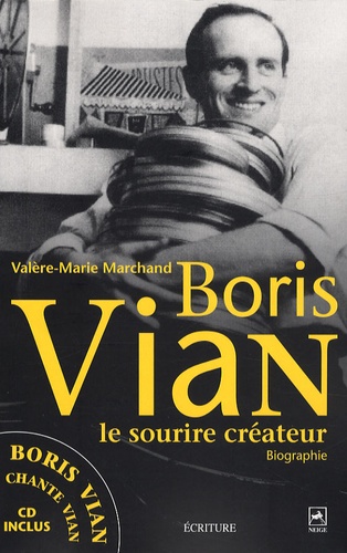 Boris Vian. Le sourire créateur  avec 1 CD audio