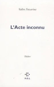 L'acte inconnu