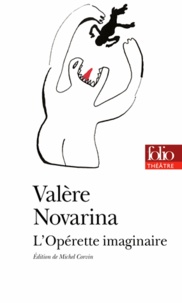 Valère Novarina - L'Opérette imaginaire.