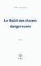 Valère Novarina - Le Babil des classes dangereuses.