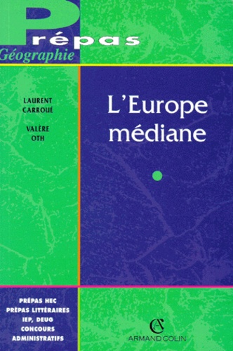 Valere Oth et Laurent Carroué - L'Europe médiane.