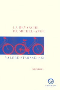 Valère Staraselski - La revanche de Michel-Ange.