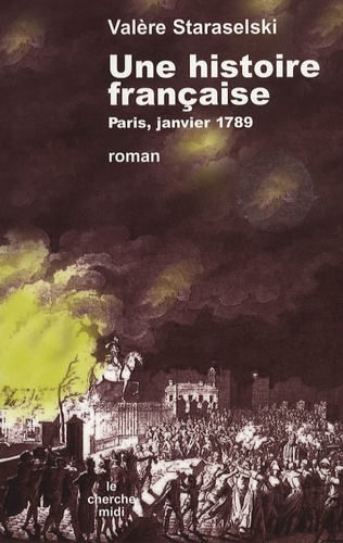 Valère Staraselski - Une histoire française - Paris, janvier 1789.