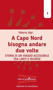 A Capo Nord bisogna andare due volte