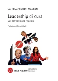 Valeria Cantoni Mamiani - Leadership di cura - Dal controllo alle relazioni.