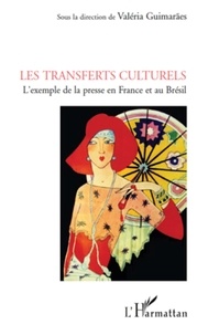 Valéria Guimarães - Les transferts culturels - L'exemple de la presse en France et au Brésil.
