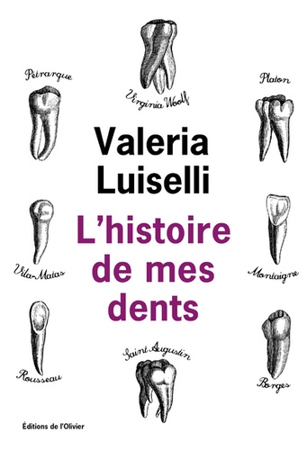 Valeria Luiselli - L'histoire de mes dents.