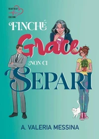 Finché Grace non ci separi