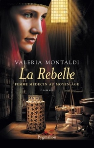 Valeria Montaldi - La Rebelle.
