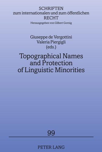 Valeria Piergigli et Giuseppe de Vergottini - Topographical Names and Protection of Linguistic Minorities.