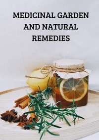 Medicinal Garden and Natural Remedies