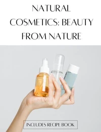 Natural Cosmetics: Beauty from Nature