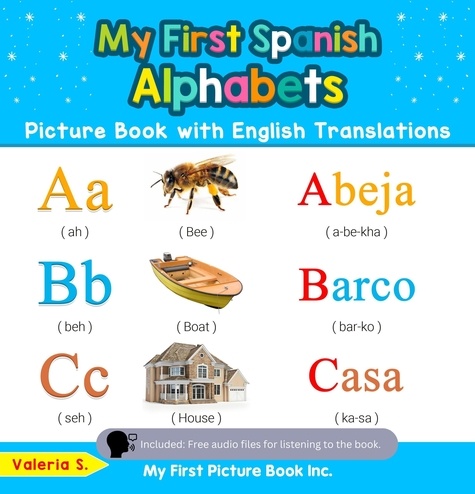  Valeria S. - My First Spanish Alphabets Picture Book with English Translations - Teach &amp; Learn Basic Spanish words for Children, #1.