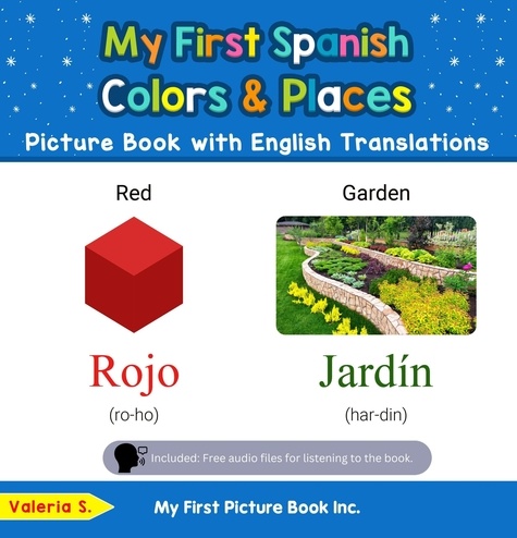  Valeria S. - My First Spanish Colors &amp; Places Picture Book with English Translations - Teach &amp; Learn Basic Spanish words for Children, #6.