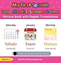  Valeria S. - My First Spanish Days, Months, Seasons &amp; Time Picture Book with English Translations - Teach &amp; Learn Basic Spanish words for Children, #16.