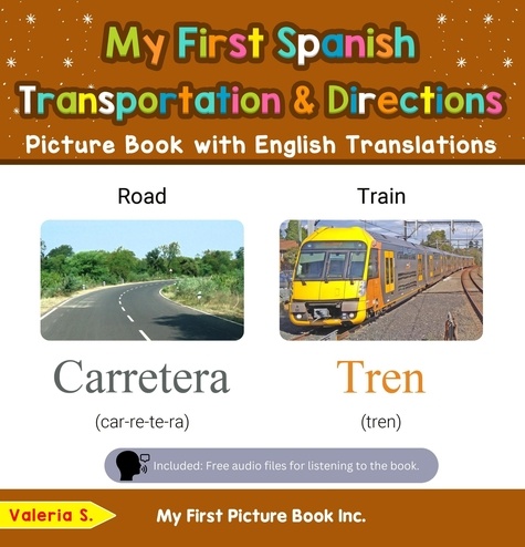  Valeria S. - My First Spanish Transportation &amp; Directions Picture Book with English Translations - Teach &amp; Learn Basic Spanish words for Children, #12.