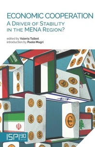 Economic Cooperation: A Driver of Stability in the MENA Region?