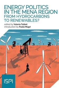 Valeria Talbot - Energy Politics in the Mena Region - From Hydrocarbons to Renewables?.