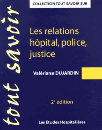 Les relations hôpital, police, justice