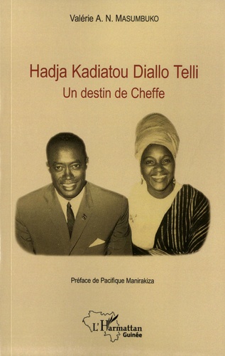 Hadja Kadiatou Diallo Telli. Un destin de Cheffe