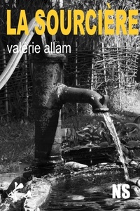 Valérie Allam - La sourcière.