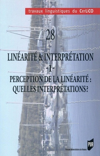 Valérie Amary et Emmanuelle Roussel - Linéarité & interprétation - Volume 1, Perception de la linéarité : quelles interprétations ?.