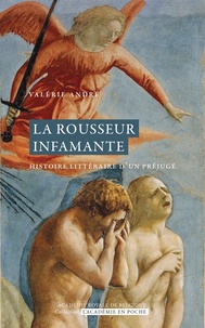 Valérie André - La rousseur infamante - Histoire littéraire d'un préjugé.