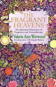 Valérie Ann Worwood - The Fragrant Heavens.