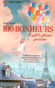 Valérie Appert - 100 bonheurs et petits plaisirs parisiens.