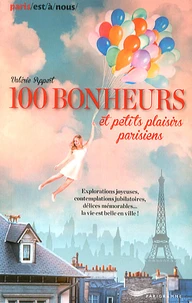 100 bonheurs et petits plaisirs parisiens