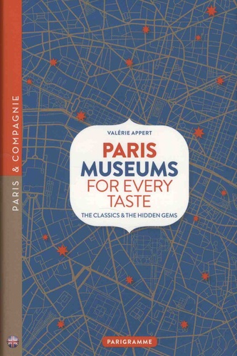 Valérie Appert - Paris museums for every taste - The classics and the hidden gems.