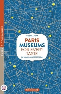 Valérie Appert - Paris Museums for every taste - Big names and secret gems.