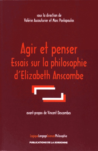 Agir et penser. Essais sur la philosophie d'Elizabeth Anscombe