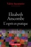 Valérie Aucouturier - Elizabeth Anscombe - L'esprit en pratique.