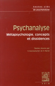 Valérie Aucouturier et Françoise Parot - Psychanalyse - Métapsychologie, concepts et dissidences.