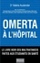 Omerta à l'hôpital. Le livre noir des maltraitances faites aux étudiants en santé