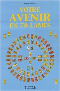 Valérie Autrive - Votre Avenir En 78 Lames.