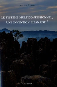 Le système multiconfessionnel, une invention libanaise ?