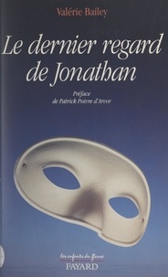 Valérie Bailey et Jean-Claude Didelot - Le dernier regard de Jonathan.
