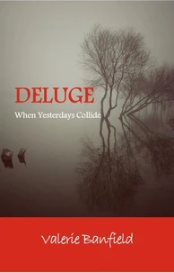 Deluge: When Yesterdays Collide