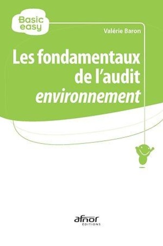 Valérie Baron - Les fondamentaux de l’audit environnement.