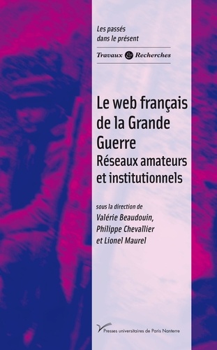 Le web français de la Grande Guerre. Réseaux amateurs et institutionnels