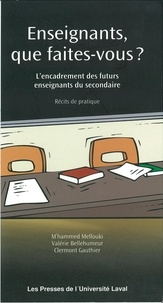 Valérie Bellehumeur - Enseignants que faites vous ? l'encadrement des futuress enseignants du secondaire.