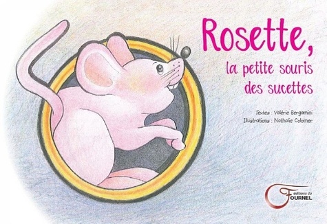 Rosette, la petite souris des sucettes