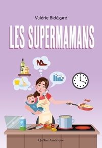 Valérie Bidégaré - Les Supermamans.