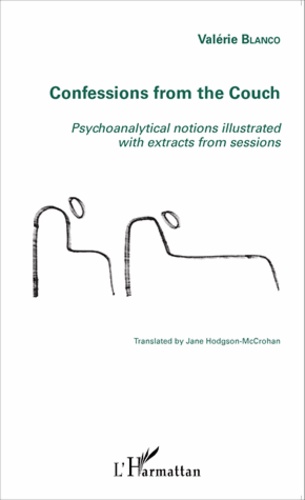 Confessions from the Couch. Psychoanalytical notions illustrated with extracts from sessions