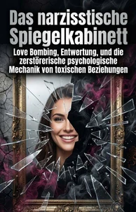 Das narzisstische Spiegelkabinett